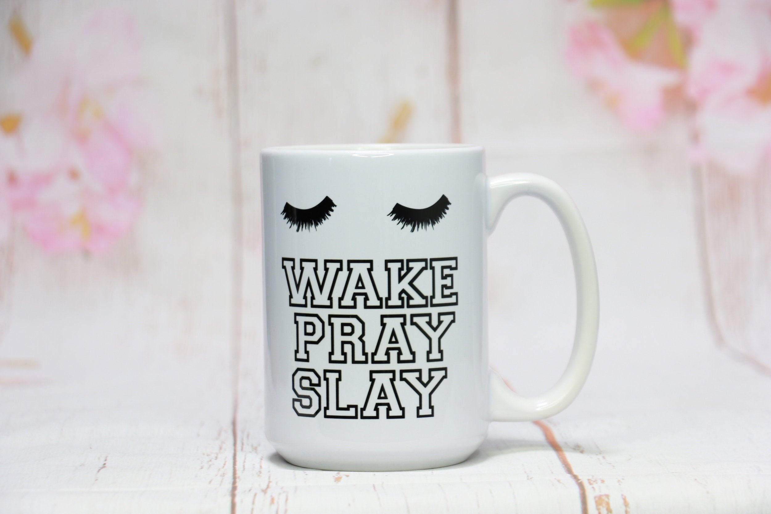 Wake Pray Slay Mug