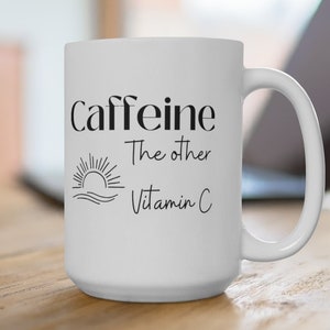Caffeine, The Other Vitamin C Funny Mug Gift, Funny Gag Gift, Coffee Lovers Gift, Gift for Coworker, Coffee Mugs for Men