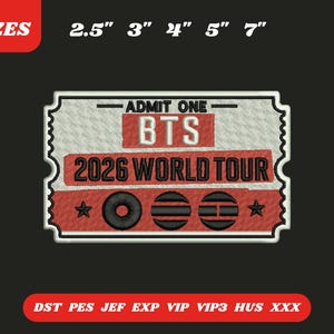 May include: Embroidered ticket design with the text "ADMIT ONE BTS 2026 WORLD TOUR". The ticket is red and white with black text and star and circle graphics. Available in 5 sizes: 2.5", 3", 4", 5", and 7".