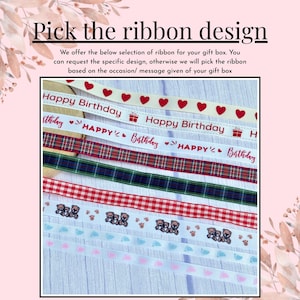 May include: Image shows a selection of decorative ribbons. Ribbons include designs with hearts, the text "Happy Birthday", plaid patterns, teddy bears, and paw prints. The text "Pick the ribbon design" is at the top.