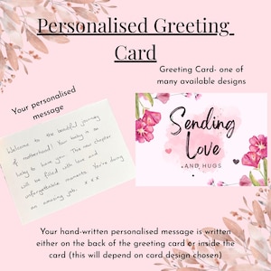 May include: A personalized greeting card with the text "Sending Love and Hugs" and floral accents. The image also shows a handwritten message on a card, with the text "Welcome to the beautiful journey of motherhood!"