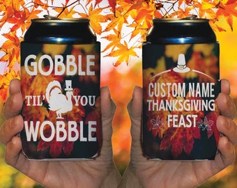 Custom Thanksgiving Can Coolers | "Gobble Til' You Wobble" Design