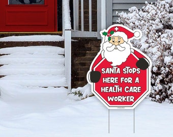 Santa Stops Here for a Health Care Worker, Christmas Yard Art, Yard Card Lawn Sign Set