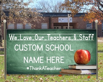 Custom Teacher Appreciation Vinyl Banner | We Love Our Teachers & Staff | 3' x 6'