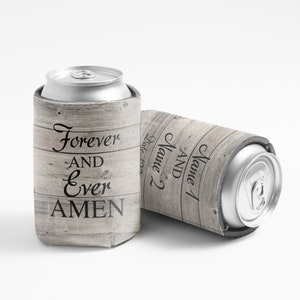 Forever And Ever Amen, Rustic Wedding Can Coolers + Custom Names & Date | Dye-sublimated Can Coolers