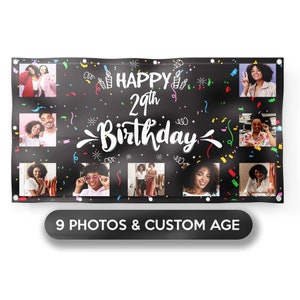 May include: Black banner with colorful confetti and the text "Happy 29th Birthday" in white. The banner has nine photo spaces with pictures of people.