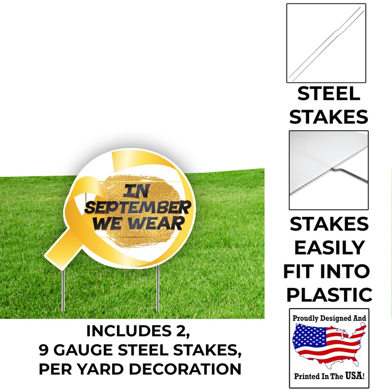 May include: A yellow ribbon with the text "In September We Wear" on a white background. The ribbon is attached to a round, yellow stake. The stake is on a green lawn. The image also shows two steel stakes that are included with the yard decoration.
