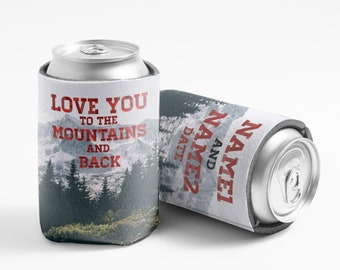 Love You To The Mountains And Back, Rustic Wedding Can Coolers + Custom Names & Date