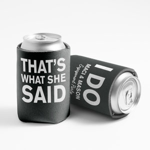 I Do - That&#39;s What She Said, Engagement Party Can Coolers + Custom Names | Dye-sublimated Can Coolers