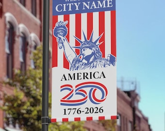 Custom Pole Banner America 250th Anniversary,  Patriotic City Welcome Street Pole Banner, 24x48 Double Sided