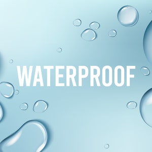 May include: A light blue background with the word "WATERPROOF" in white text.  There are many clear water droplets scattered across the background.
