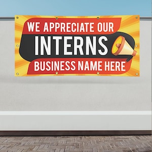 May include: A red and yellow banner with the text "We appreciate our interns" and a megaphone graphic. The banner also includes the text "Business Name Here".