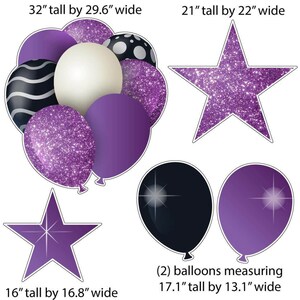May include: Purple and black balloon and star decorations. The balloons are 32 inches tall by 29.6 inches wide. The stars are 21 inches tall by 22 inches wide and 16 inches tall by 16.8 inches wide. There are also two balloons that are 17.1 inches tall by 13.1 inches wide.