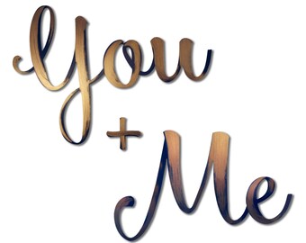 You + Me 3D Word Art PVC Cutout 15 x 43.5 | Handpainted - Bronze or White With Bronze Accent