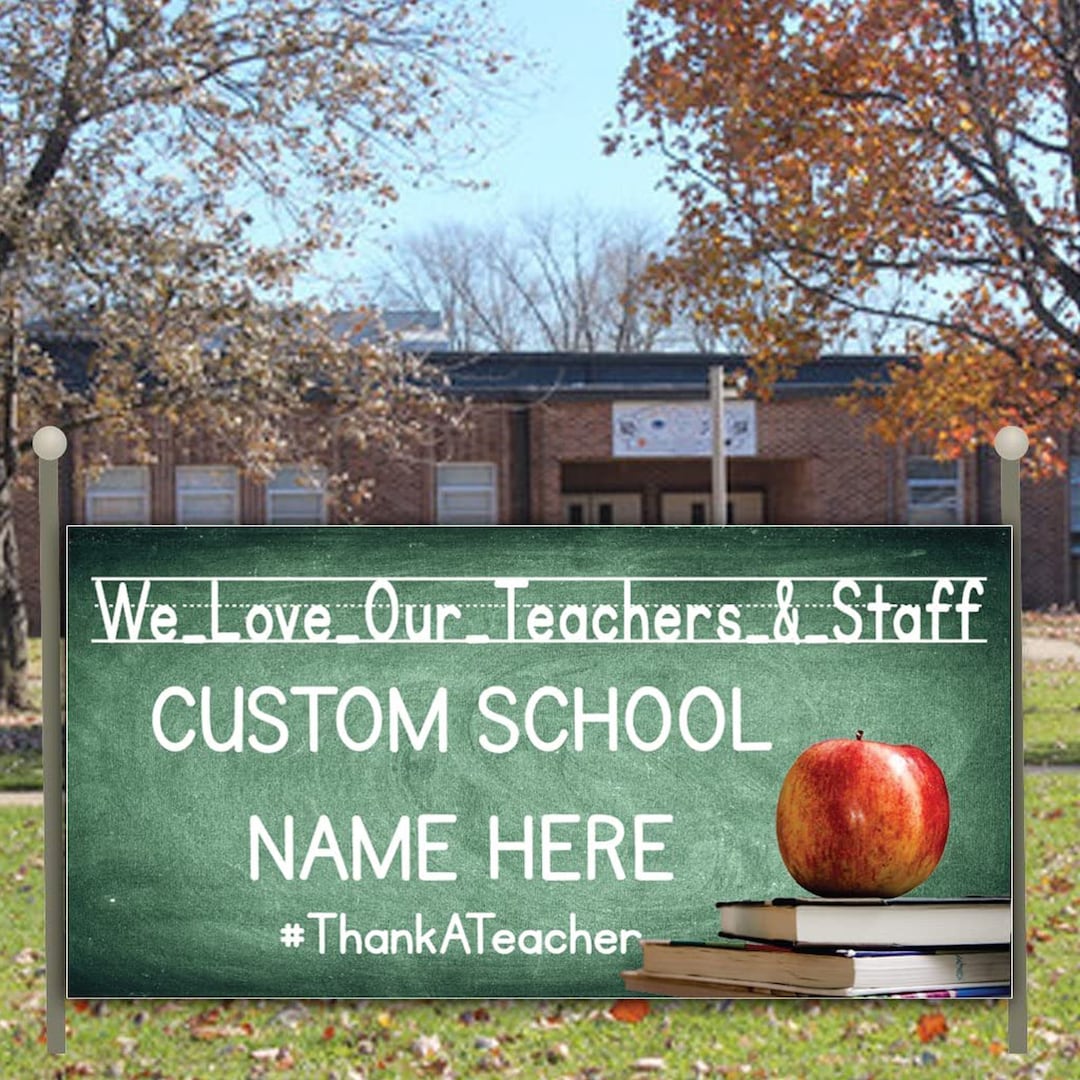 Custom Teacher Appreciation Vinyl Banner | We Love Our Teachers & Staff ...