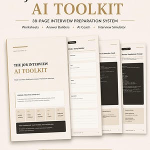 Peut inclure: Un système de préparation aux entretiens d'embauche de 38 pages intitulé Job Interview AI Toolkit, comprenant des feuilles de travail, des générateurs de réponses, un coach IA et un simulateur d'entretien, avec du texte noir et beige sur fond clair.