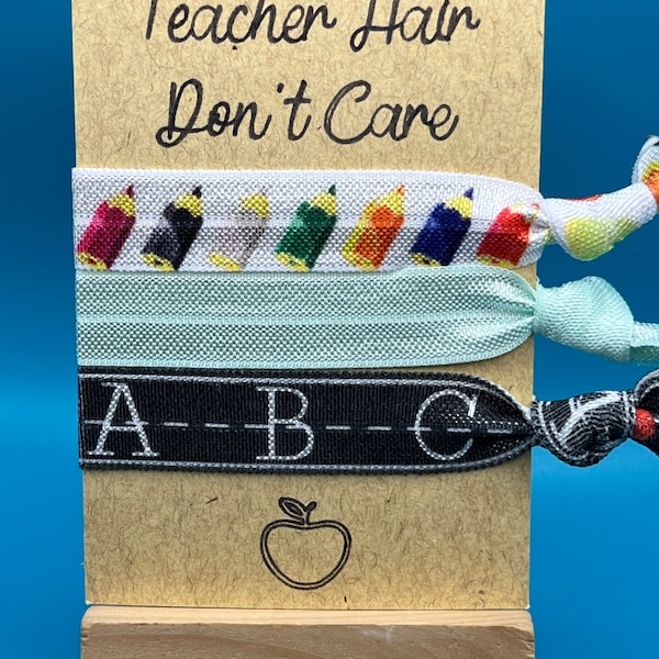 Teacher Hair Don’t Care hair ties