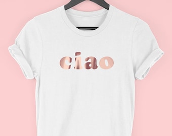 Ciao Tshirt, Ciao Shirt, Hallo Italien, Ciao T-Shirt, Italienisches T-Shirt, Ciao Bella, Italienisches Hallo Shirt, Reise Shirt, Von Mr Porkys ™