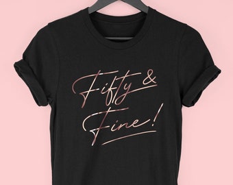 50th Birthday Gift for Women, Fifty and Fine T Shirt, 50th Birthday T-Shirt for Women, 1974 T-Shirt for Her, By Mr Porkys™