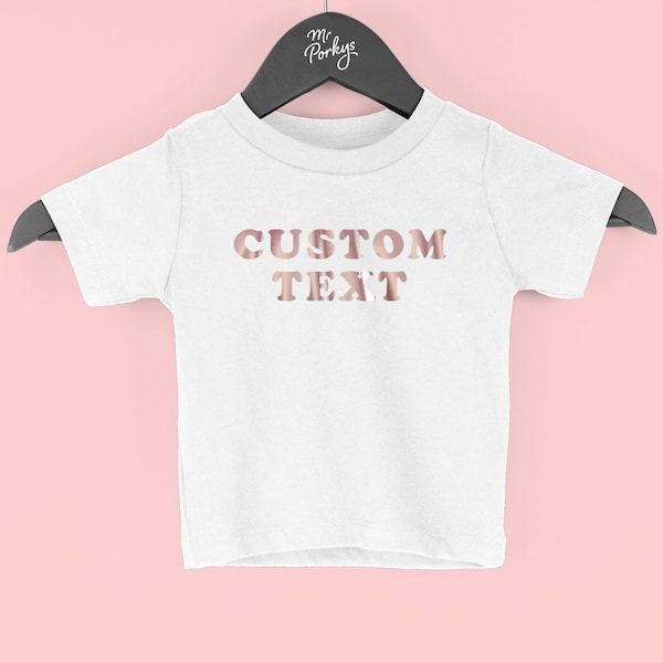 Custom Baby Shirt, Personalised Kids T Shirt, Custom Text Toddler T Shirt for Girls, By Mr Porkys™