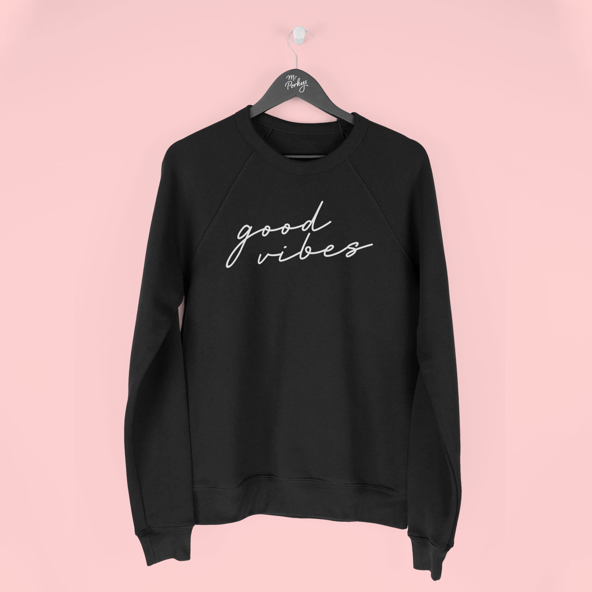 good vibes sweatshirt