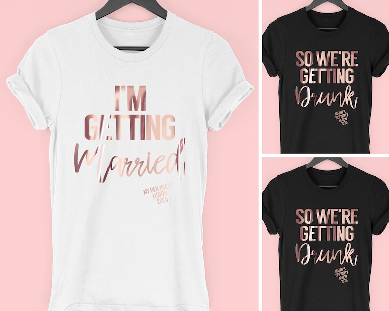 I'm Getting Married Hen Party Tops, So We're Getting Drunk Hen Party T Shirts, Rose Gold Hen Do Tops, By Mr Porkys™ 