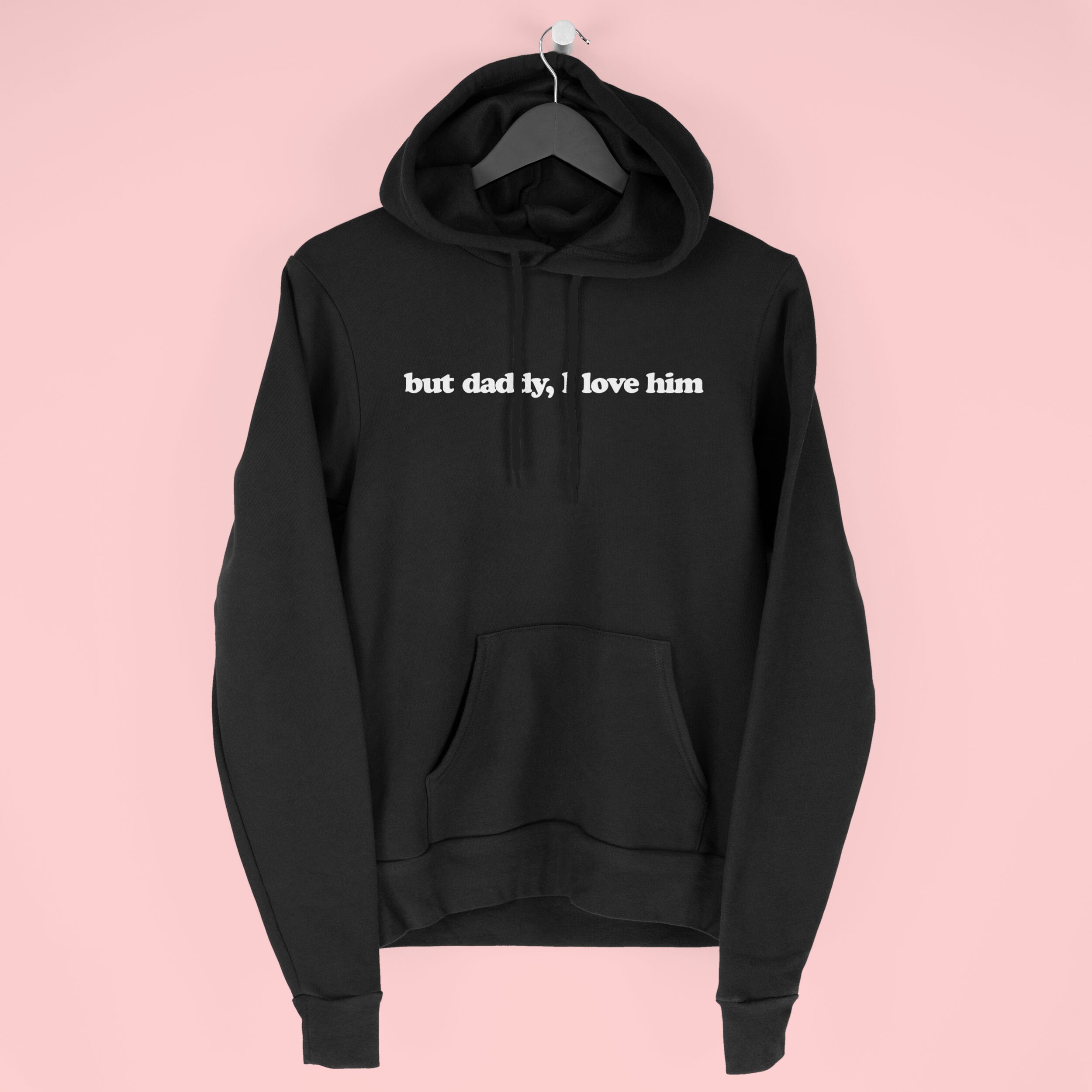 But Daddy I Love Him Hoodie Valentines Day Gift for Her by - Etsy UK