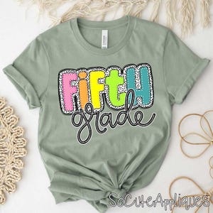 FIFTH GRADE transfer, 5TH grade t-shirt transfer, back to school DTF transfer, Teacher transfer, N0T a digital file, Ready to Press