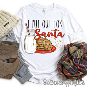 I put out for Santa DTF transfer, Christmas transfer, N0T a digital file, Christmas design, Ready to Press DTF-1686
