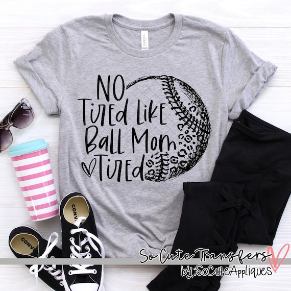 No Tired Like Ball Mom Tired BLACK Screenprint Transfer
