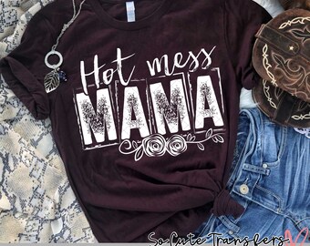 Hot Mess Mama DTF transfer