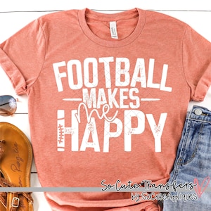 Football makes me happy WHITE screen print transfer, WHITE, t-shirt transfer--NOT a digital file-- football mom screen print A-163