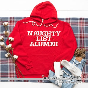 Naughty list alumni screen print transfer, t-shirt transfer--NOT a digital file-- Naughty or Nice, G-152