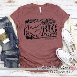 Pray BIG worry small LEOPARD screen print transfer, t-shirt transfer, Religious screen print, scripture screen print D-118