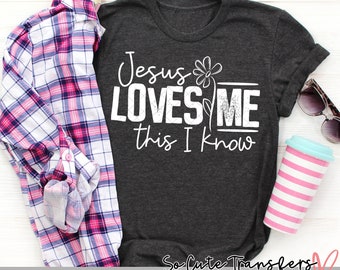 Jesus loves me this I know screen print transfer, t-shirt transfer, scripture transfer--NOT a digital file-- Christian transfer, F-5