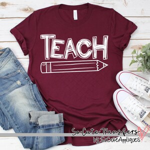 Teach Pencil Screen Print Transfer, T-Shirt Heat Press, Teacher Gift