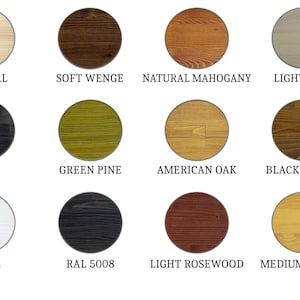 May include: A chart of 12 wood stain colours, including natural, soft wenge, natural mahogany, light grey, black, green pine, american oak, black brown, white, RAL 5008, light rosewood, and medium brown.