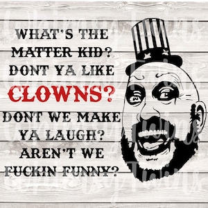 Captain Spaulding - Don't Ya Like Clowns - PNG JPG - Sublimation (Digital Files)