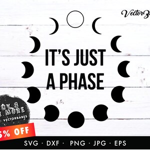 Es sólo una fase / Luna Luna Nueva Archivo / Fase Lunar SVG EPS / Sillhouette / Circuito NAVIDAD