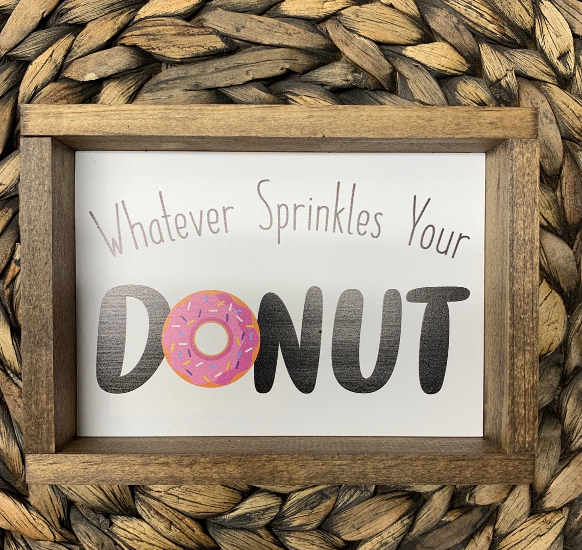 Whatever Sprinkles Your Donut Signs Etsy