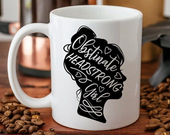 Pride and Prejudice Mug – Obstinate Headstrong Girl, Jane Austen Literary Gift