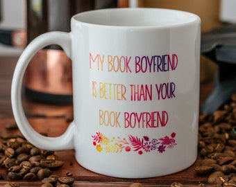 Book Boyfriend Mug - Romance Mug - Gift for Her - Gift for Girlfriend - Bookworm Gift - Gift for Readers - Romance Mug - Boyfriend Gift