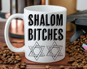 Shalom Bitches Mug – Jewish Profanity Hebrew Coffee Cup