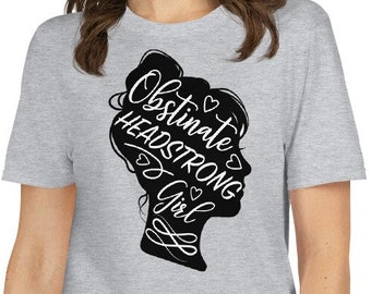 Pride and Prejudice T-Shirt - Obstinate Headstrong Girl