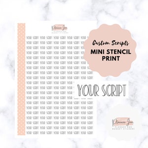 May include: A sheet of white paper with a pink polka dot border. The paper has the text "Your Script" repeated many times in a script font. The text "Custom Scripts Mini Stencil Print" is in a black box with a pink background. The text "Planner Jen Planner and Budget Stickers" is in the bottom right corner.