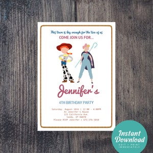 May include: A printable invitation for a 4th birthday party featuring cartoon characters Woody and Jessie from the Toy Story movie franchise. The invitation is decorated with a rope border and has the text "This town is big enough for the two of us COME JOIN US FOR... Jennifer's 4th Birthday Party Saturday, August 18th | 12:00 - 4:00PM At Jennifer's House 123 California Ave. Sandy, UT 84070 Please RSVP Jennifer | 673.576.5050"