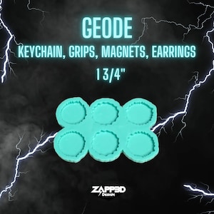 May include: A silicone mold with six round cavities, each with a textured edge. The mold is teal blue and is designed to create geode-shaped resin pieces. The text "GEODE KEYCHAIN, GRIPS, MAGNETS, EARRINGS 1 3/4"" is visible above the mold.