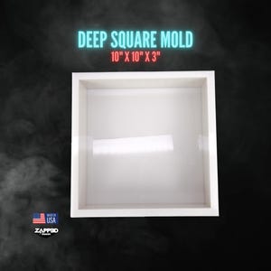 May include: A white, deep square mold with smooth interior walls. The text DEEP SQUARE MOLD 10" X 10" X 3" is printed above the object. A small USA flag icon and the text ZAPP3D DESIGN are visible in the bottom left corner.