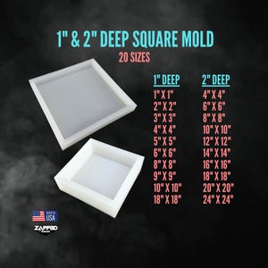May include: Two white square molds, one 1-inch deep and the other 2-inch deep, are displayed. The image includes a list of 20 sizes, ranging from 1" x 1" to 24" x 24". The text "1" & 2" DEEP SQUARE MOLD" is at the top.