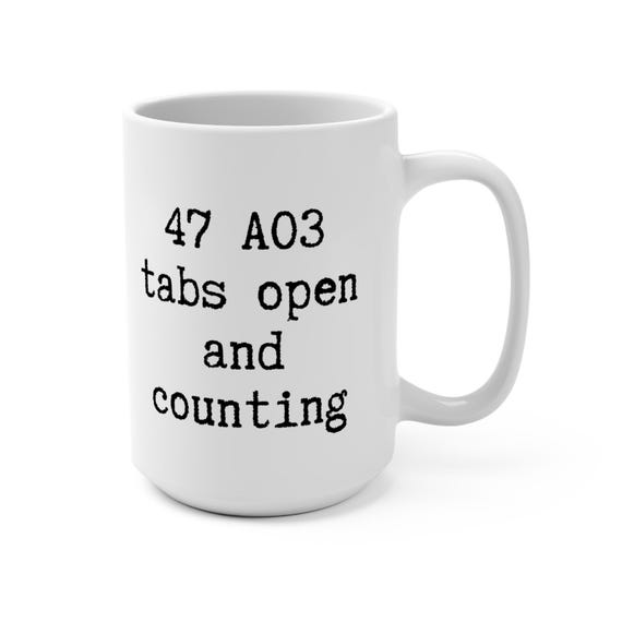 47 AO3 Tabs Open Mug | Fanfiction Addict Gift